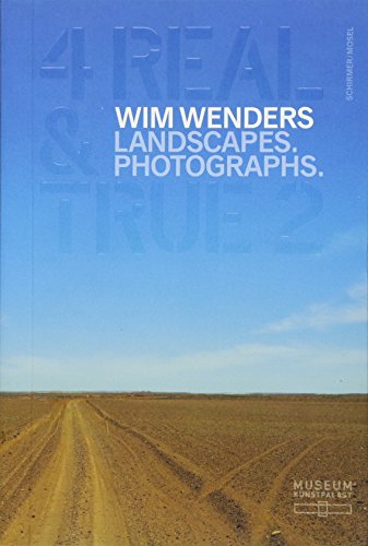 9783829606974: Wim Wenders: 4 Real & True 2! Landscapes. Photographs