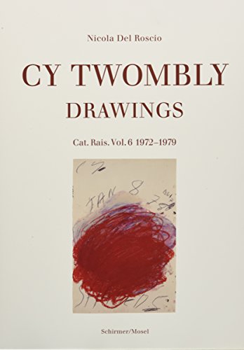 Stock image for Cy Twombly: Drawings. Catalog Raisonne 1972-1979: Vol 6 for sale by Revaluation Books