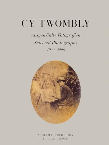 9783829607841: Cy Twombly: Selected Photographs 1944-2006