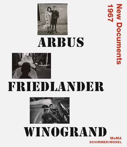 Stock image for Arbus, Friedlander, Winogrand: New Documents 1967 for sale by WorldofBooks