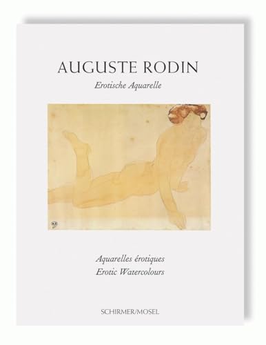 Beispielbild fr Auguste Rodin . Erotische Aquarelle / Erotic Drawings / Aquarelles Erotiques ---------- [ Trilingue : Franais // ENGLISHG // DEUTSCH ] zum Verkauf von Okmhistoire