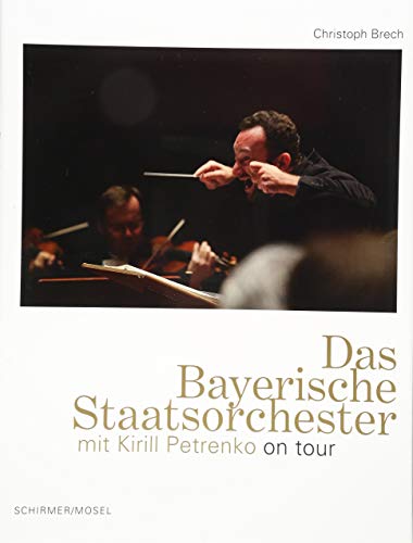 Beispielbild fr Das Bayerische Staatsorchester mit Kirill Petrenko on tour: Photographien von Christoph Brech zum Verkauf von medimops