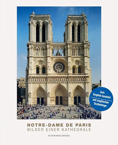 9783829609067: Notre-Dame de Paris Bilder Einer Kathedrale (+ booklet en anglais) /anglais/allemand: Bilder einer Kathedrale (Pictures of a Cathedral)