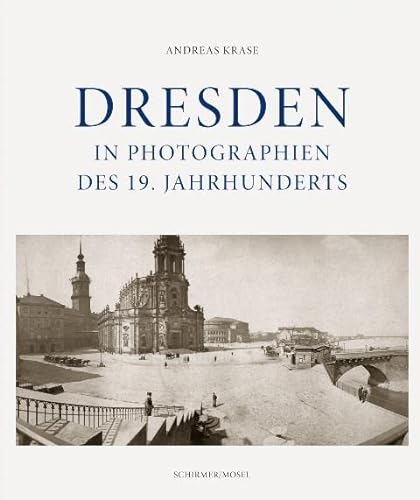 9783829609425: Dresden in Photographien des 19. Jahrhunderts