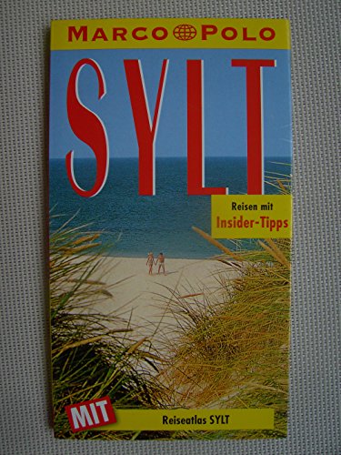Sylt : Reisen mit Insider-Tips , [mit Reiseatlas]. - Div Autoren