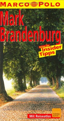 Mark Brandenburg : Reisen mit Insider-Tipps. diesen Führer schrieb / Marco Polo - Wurlitzer, Bernd