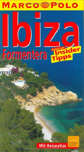 Ibiza, Formentera: Reisen mit Insider-Tips (Marco Polo) - Mu?ller, Patrick