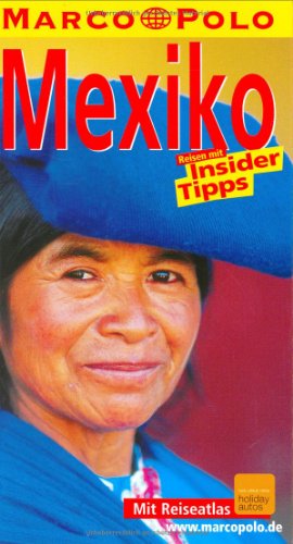 Beispielbild fr Mexiko Reisen mit Insider Tipps , mit Reiseatlas zum Verkauf von Antiquariat Wortschatz