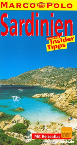Sardinien : Reisen mit Insider-Tipps ; [neu ; mit Reiseatlas]. diesen Führer schrieb / Marco Polo - Bausenhardt, Hans