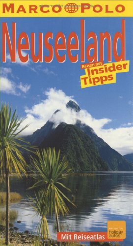 Neuseeland : Reisen mit Insider-Tipps ; [mit Reiseatlas]. diesen Führer schrieben Bruni Gebauer und Stefan Huy / Marco Polo - Stefan Huy; Bruni Gebauer