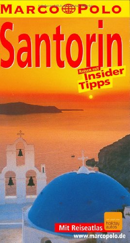 Santorin : Reisen mit Insider-Tipps ; [mit Reiseatlas]. diesen Reiseführer schrieb / Marco Polo - Bötig, Klaus