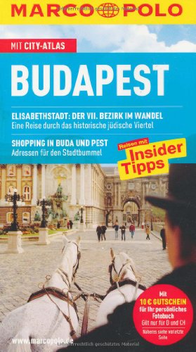 Imagen de archivo de MARCO POLO Reisefhrer Budapest mit Szene-Guide, 24h Action pur, Insider-Tipps, City-Atlas: Reisen mit Insider-Tipps. Mit Cityatlas a la venta por medimops