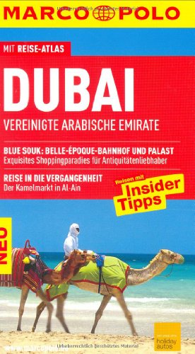 Dubai, Vereinigte Arabische Emirate : Reisen mit Insider-Tipps ; [mit Reise-Atlas]. [Autor:] / Marco Polo - Wöbcke, Manfred