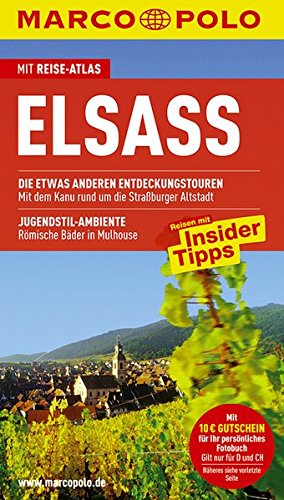 MARCO POLO Reiseführer Elsass: Reisen mit Insider-Tipps. Mit Sprachführer Französisch - Jutta Hartlieb und Peter Schenk