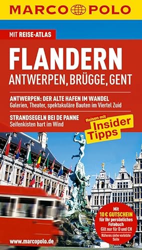MARCO POLO Reiseführer Flandern, Antwerpen, Brügge, Gent: Antwerpen, Brügge, Gent. Mit Reise-Atlas. Reisen mit Insider-Tipps - Sven-Claude Bettinger