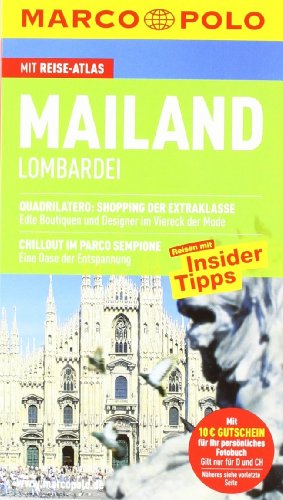 Imagen de archivo de MARCO POLO Reisefhrer Mailand, Lombardei: Quadrilatero: Shopping der Extraklasse. Edle Boutiquen und Designer im Viereck der Mode. Chillout im Parco . Reisen mit Insider-Tipps. Mit Cityatlas a la venta por medimops