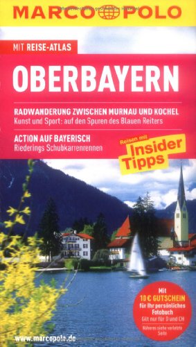 MARCO POLO Reiseführer Oberbayern: Reisen mit Insider-Tipps - Wilhelm Rupprecht
