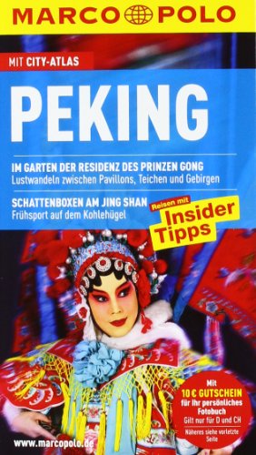 Peking Reisen mit Insider-Tipps ; [mit City-Atlas] - Hans-Wilm Schütte