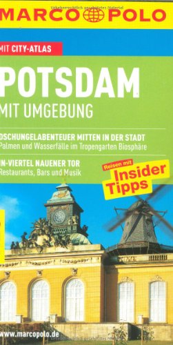 9783829705271: Potsdam mit Umgebung: Reisen mit Insider-Tipps und Cityatlas. Dschungelabenteuer mitten in der Stadt-Palmen und Wasserflle im Tropengarten ... Nauener Tor, Restaurants, Bars und Musik