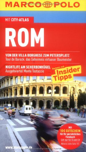 Rom : Reisen mit Insider-Tipps ; [mit City-Atlas]. [Autoren: ; S. 12-15 und S. 112/114: Swenja Weißmüller] / Marco Polo - Strieder, Swantje und Swenja Weißmüller