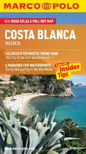 Costa Blanca Valencia Marco Polo Guide (Marco Polo Guides) (9783829707114) by Marco Polo Travel Publishing