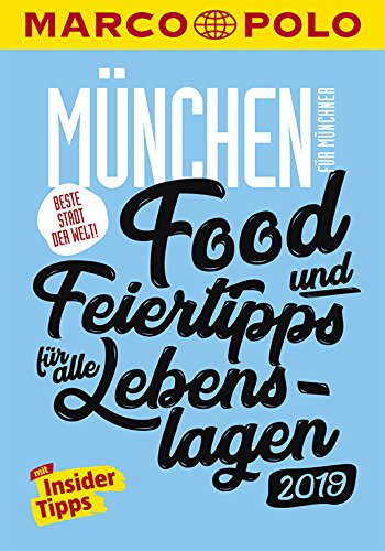 Beispielbild für MARCO POLO Beste Stadt der Welt - München 2019 (MARCO POLO Cityguides): Food- und Feiertipps für alle Lebenslagen zum Verkauf von medimops