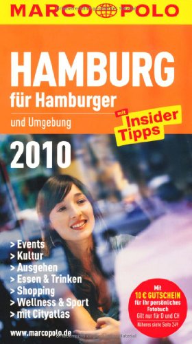 Stock image for Hamburg fr Hamburger 2010 : Mit Insider-Tipps. Events, Kultur, Ausgehen, Shopping, Essen & Trinken, Wellness & Sport. Cityatlas for sale by Buchpark