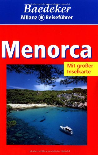 Menorca. [Text: . Bearb.: Baedeker-Red. (Rainer Eisenschmid). Chefred.: Rainer Eisenschmid] - Bacher, Isolde und Rainer [Bearb.] Eisenschmid