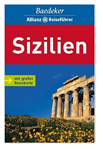 Baedeker Allianz Reiseführer Sizilien [Text: Otto Gärtner. Mit Beitr. von Anja Schliebitz . Bearb.: Baedeker-Red. (Anja Schliebitz)] - Gärtner, Otto
