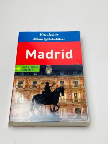 Madrid. [Text: Karl W. Biehusen . Bearb.: Baedeker-Red. (Anja Schliebitz). Chefred.: Rainer Eisenschmid] / Baedeker-Allianz-Reiseführer - BAEDEKER/ALL.