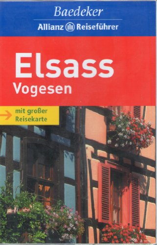 Stock image for Baedeker Allianz Reisefhrer Elsass / Vogesen: Mit groer Reisekarte for sale by medimops