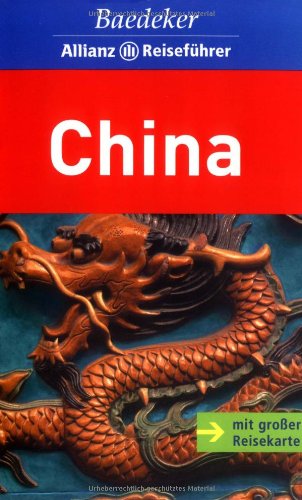 China. [Text: Hans-Wilm Schütte. Bearb.: Baedeker-Red. (Odin Hug)] / Baedeker-Allianz-Reiseführer - Baedeker/all.