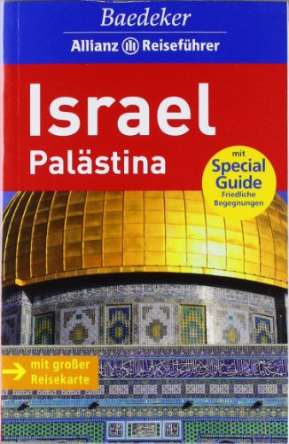 Baedeker Allianz Reiseführer Israel - Palästina plus + große Reisekarte und Special-Guide (friedliche Begegnungen) - Michel Rauch