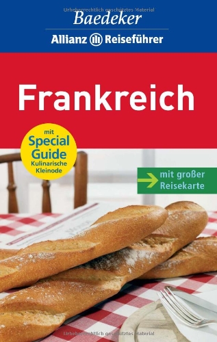 Frankreich: mit Special Guide Kulinarische Kleinode - Thomas Magosch