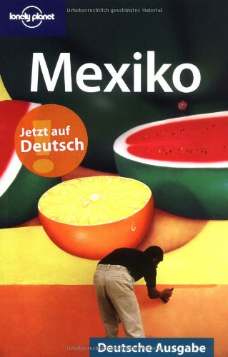 Imagen de archivo de Lonely Planet Reisefhrer Mexiko a la venta por medimops