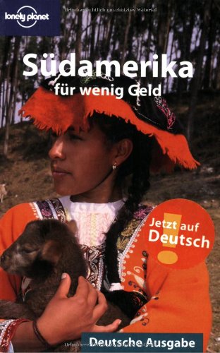 9783829715911: Lonely Planet Reisefhrer Sdamerika fr wenig Geld