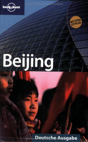 Lonely Planet Beijing (9783829715966) by Damian Harper; David Eimer; Lonely Planet