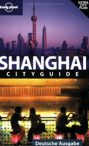 Stock image for Lonely Planet Best of Shanghai (Lonely Planet Shanghai Encounter) for sale by Infinity Books Japan