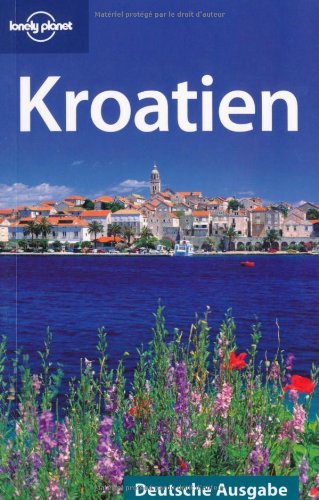 Lonely Planet ReisefÃ¼hrer Kroatien (9783829716406) by Vesna Maric