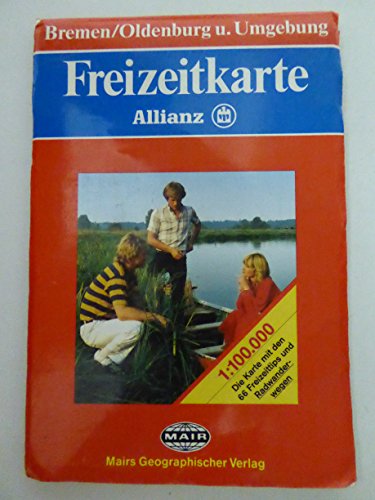 Beispielbild fr Die Allianz Freizeitfhrer Bremen, Oldenburg und Umgebung 1:100 000 zum Verkauf von medimops