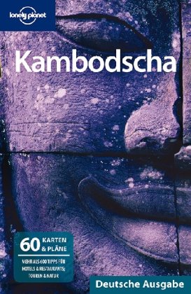 Imagen de archivo de Kambodscha. ; Greg Bloom ; Daniel Robinson. [bers.: Julie Bacher .] / Lonely planet a la venta por bookmarathon