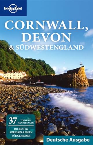 Cornwall, Devon and Sudwest England (Lonely Planet Country & Regional Guides) (German Edition)