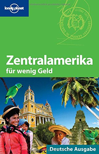 Stock image for Lonely Planet Reisefhrer Zentralamerika fr wenig Geld for sale by diakonia secondhand