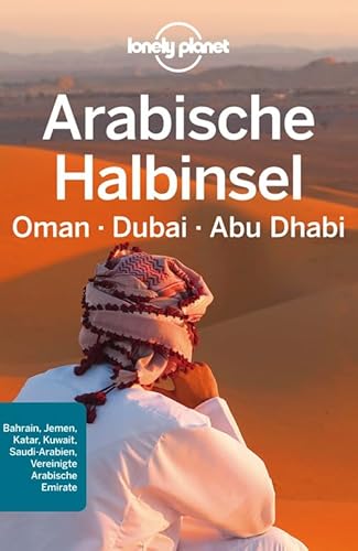 Lonely Planet Reiseführer Arabische Halbinsel, Oman, Dubai, Abu Dhabi - Walker, Jenny, Butler, Stuart