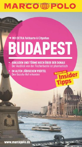 9783829724241: MARCO POLO Reisefhrer Budapest: Reisen mit Insider-Tipps. Mit EXTRA Faltkarte & Reiseatlas