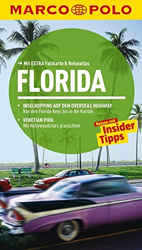 MARCO POLO Reiseführer Florida Reisen mit Insider-Tipps. Mit EXTRA Faltkarte & Reiseatlas - Helmhausen, Ole