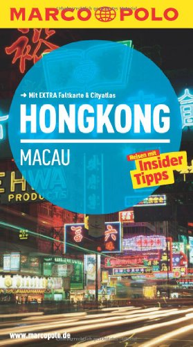 Stock image for MARCO POLO Reisefhrer Hongkong, Macau: Reisen mit Insider-Tipps. Mit EXTRA Faltkarte & Reiseatlas for sale by Ammareal
