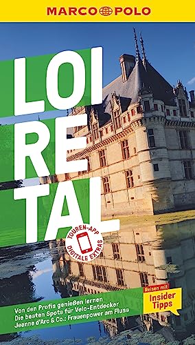 9783829725279: MARCO POLO Reisefhrer Loire-Tal: Reisen mit Insider-Tipps. Inklusive kostenloser Touren-App