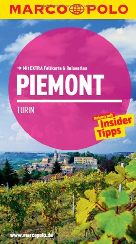 9783829725767: MARCO POLO Reisefhrer Piemont, Turin: Reisen mit Insider-Tipps. Mit EXTRA Faltkarte & Reiseatlas