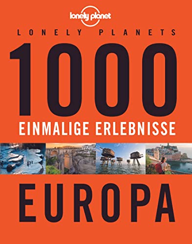 Beispielbild fr Lonely Planets 1000 einmalige Erlebnisse Europa (Lonely Planet Reisefhrer) zum Verkauf von medimops